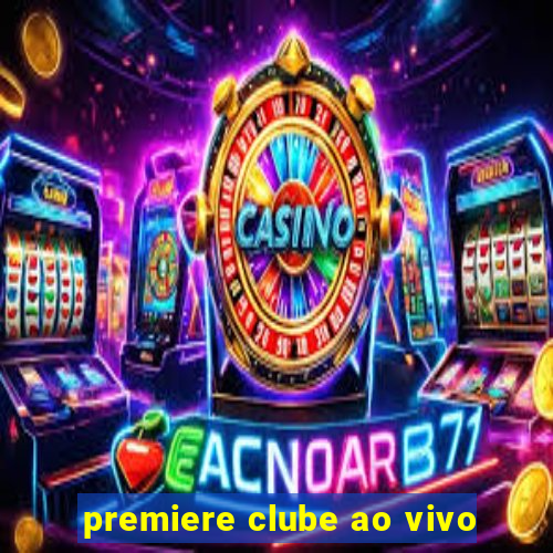 premiere clube ao vivo